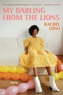Long, Rachel: My Darling From The Lions 1