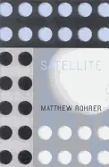 Rohrer, Matthew: Satellite 1