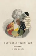 Padel, Ruth: Beethoven Variations: Poems On A Life 1
