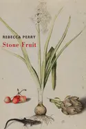 Perry, Rebecca: Stone Fruit 1