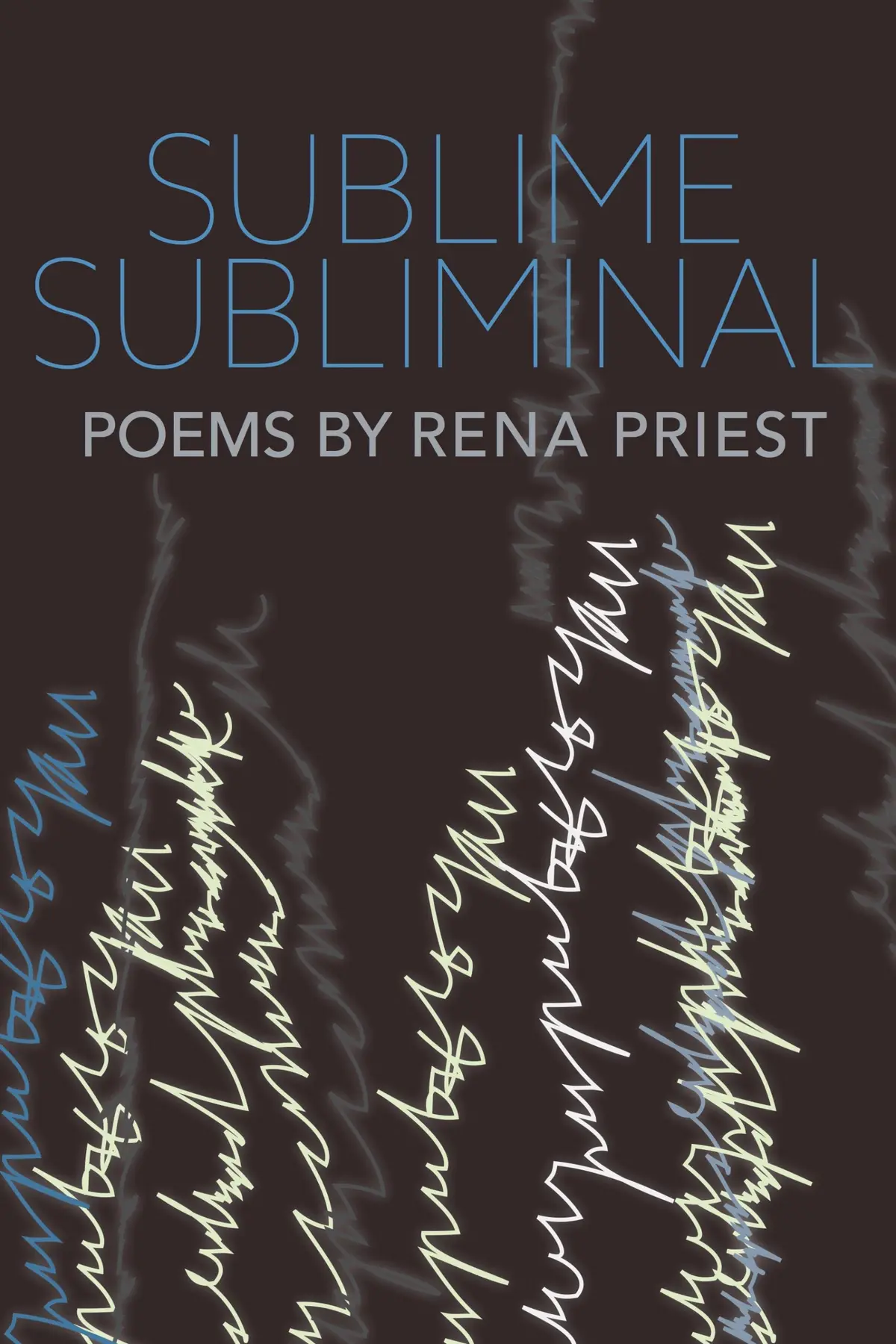 Priest, Rena: Sublime Subliminal 1