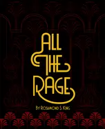 King, Rosamond S.: All The Rage 1