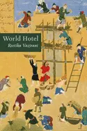 Vazirani, Reetika: World Hotel [Used Paperback] 1