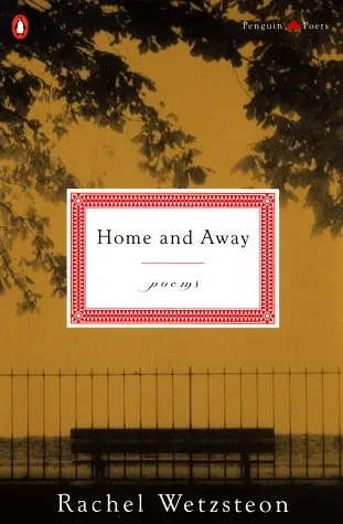 Wetzsteon, Rachel: Home & Away [Used Paperback] 1