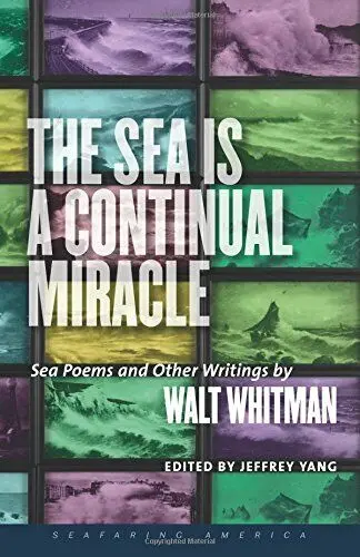 Whitman, Walt / Yang, Jeffrey (Ed.): The Sea Is A Continual Miracle 1