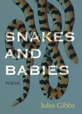 Gibbs, Jules: Snakes And Babies 1