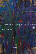 Amadon, Samuel: Often, Common, Some, And Free 1