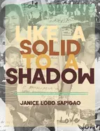 Sapigao, Janice Lobo: Like A Solid To A Shadow 1