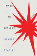 Beasley, Sandra: Made To Explode (Hb) 1