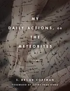 Signed Copy Of Corfman, S. Brook: My Daily Actions, Or The Meteorites 1