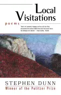 Dunn, Stephen: Local Visitations [Used Hardcover] 1