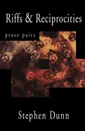 Dunn, Stephen: Riffs & Reciprocities: Prose Pairs [Used Paperback] 1