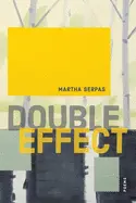 Serpas, Martha: Double Effect 1
