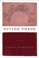 Hamilton, Saskia: Divide These [Used Paperback] 1