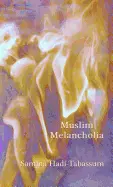 Hadi-Tabassum, Samina: Muslim Melancholia [Used Paperback] 1