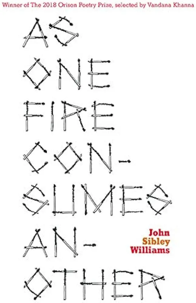 Williams, John Sibley: As One Fire Consumes Another 1