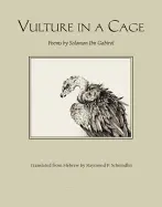 Ibn Gabirol, Solomon: Vulture In A Cage 1