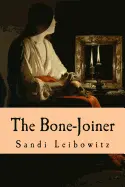 Leibowitz, Sandi: The Bone-Joiner 1