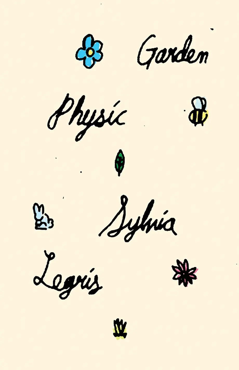 Legris, Sylvia: Garden Physic 1