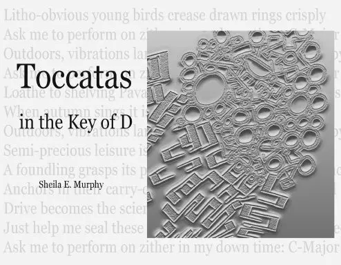 Murphy, Sheila E.: Toccatas In The Key Of D [Used Paperback] 1