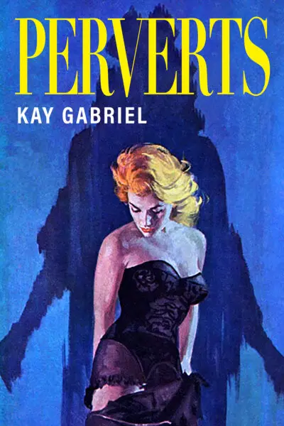 Gabriel, Kay: Perverts 1