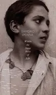 Penna, Sandro: Within The Sweet Noise Of Life: Selected Poetry 1