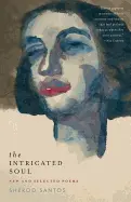 Santos, Sherod: The Intricated Soul: New & Selected Poems [Used Hardcover] 1
