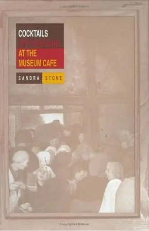 Stone, Sandra: Cocktails With Brueghel At The Museum Cafe [Used Paperback] 1