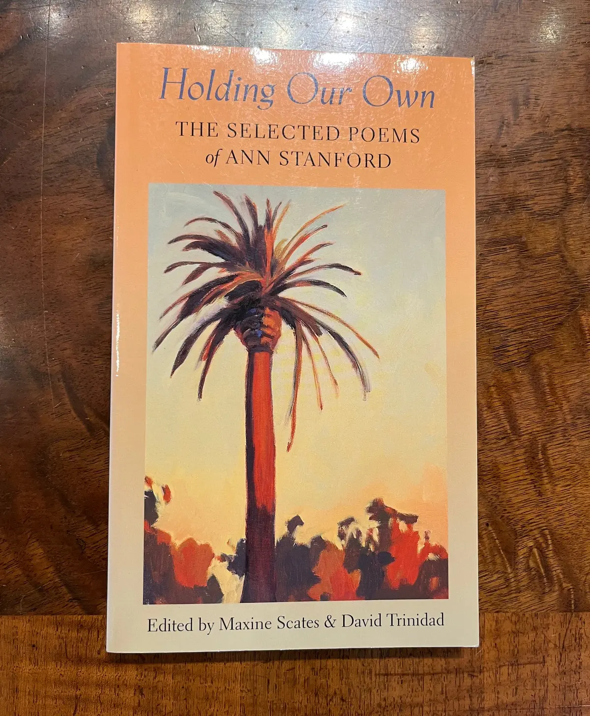 Stanford, Ann: Holding Our Own: The Selected Poems Of Ann Stanford [Used Paperback] 1