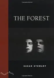 Stewart, Susan: The Forest [Used Paperback] 1
