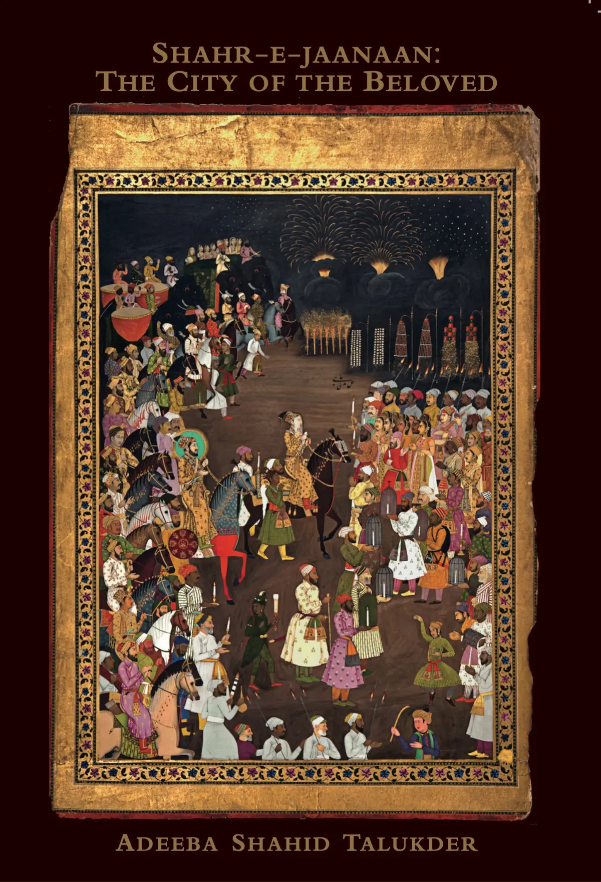 Shahid Talukder, Adeeba: Shahr-E-Jaanaan: The City Of The Beloved 1