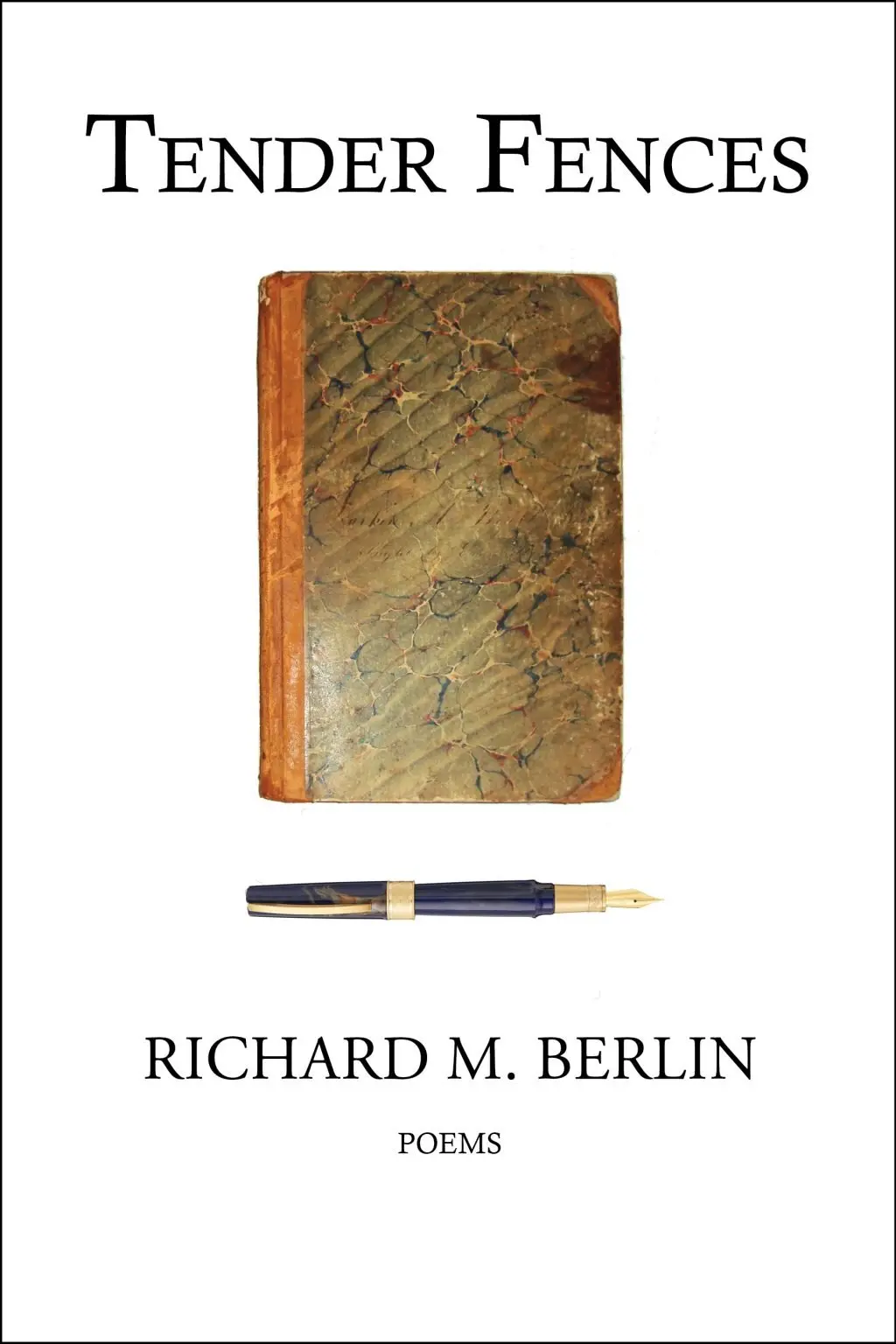 Berlin, Richard M.: Tender Fences 1