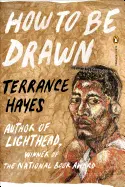 Hayes, Terrance: How To Be Drawn [Used Paperback] 1