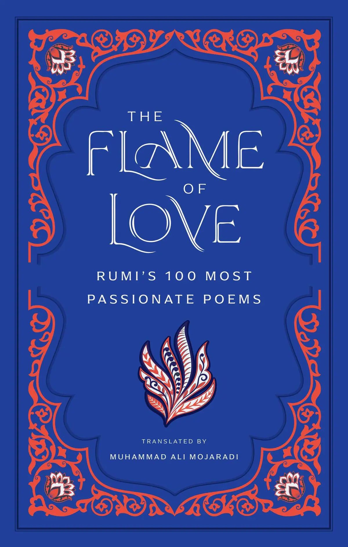 Rumi: The Flame Of Love: Rumi (Hb) 1