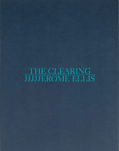 Ellis, Jjjjjerome: The Clearing 1