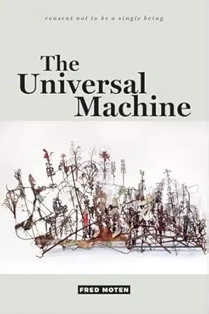 Moten, Fred: The Universal Machine 1