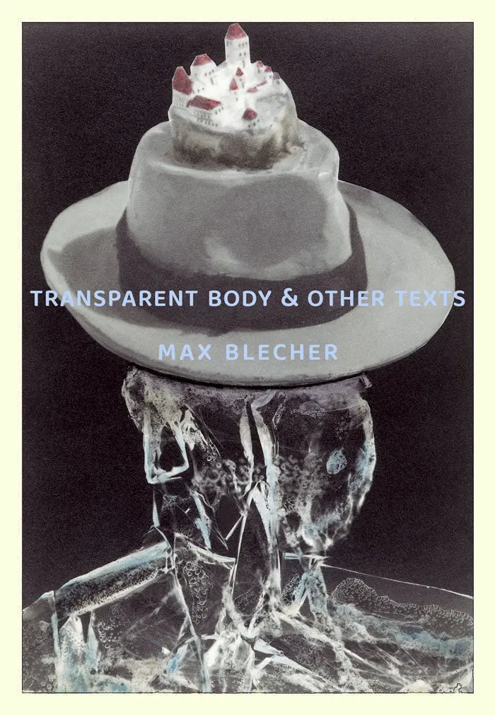 Blecher, Max: Transparent Body And Other Texts 1