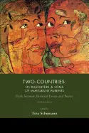 Schumann, Tina (Ed.): Two-Countries: Us Daughters & Sons Of Immigrant Parents: Flash Memoir,  Personal Essays & Poetry 1
