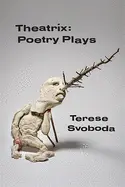 Svoboda, Terese: Theatrix: Poetry Plays 1