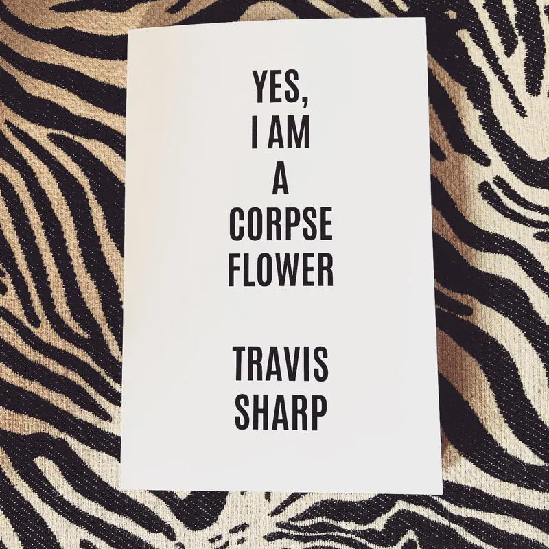 Sharp, Travis: Yes, I Am A Corpse Flower 1