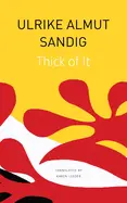 Sandig, Ulrike Almut: Thick Of It 1
