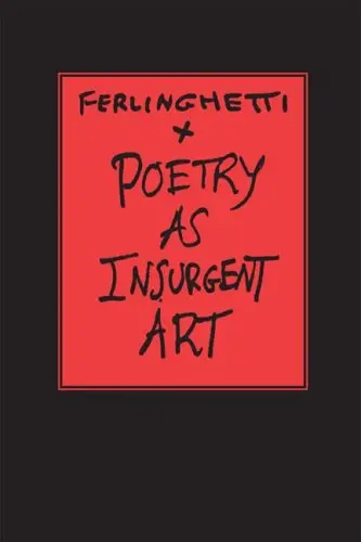 Ferlinghetti, Lawrence: Poetry As Insurgent Art 1