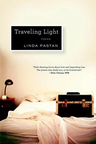 Pastan, Linda: Traveling Light 1