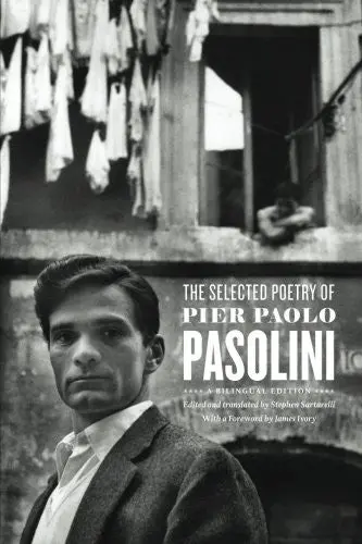 Pasolini, Pier Paolo / Sartarelli, Stephen (Tr.): The Selected Poetry Of Pier Paolo Pasolini 1