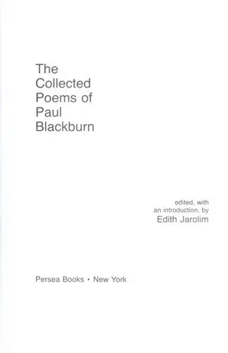 Blackburn, Paul / Jarolim, Edie (Ed.): The Collected Poems Of Paul Blackburn (Hc) 1