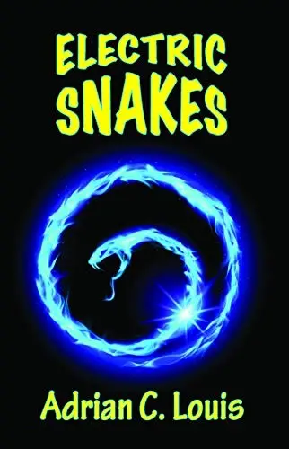 Louis, Adrian C.: Electric Snakes 1