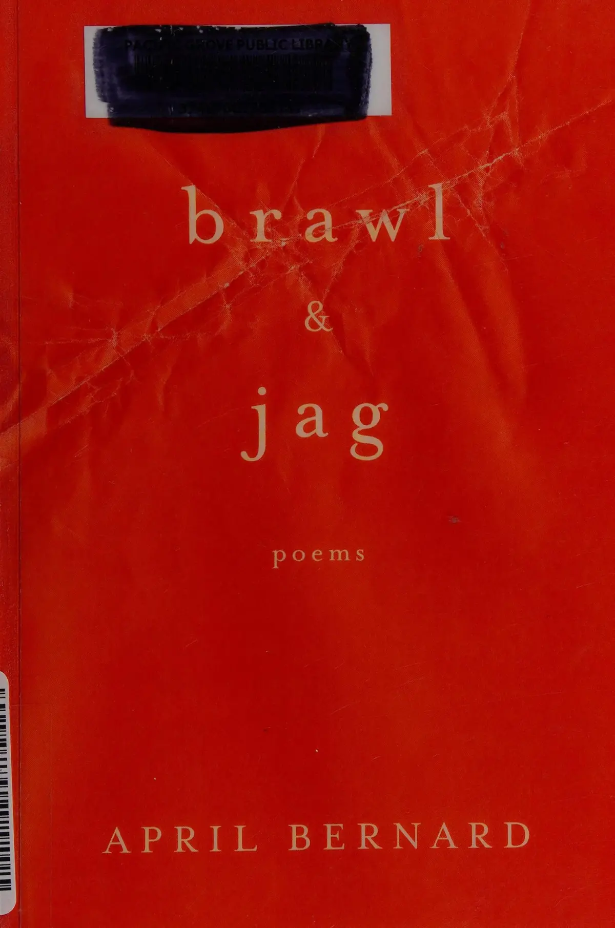 Bernard, April: Brawl & Jag 1