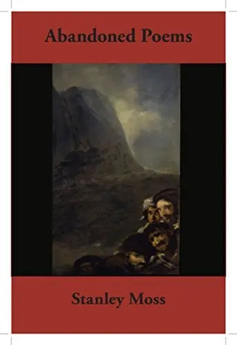 Moss, Stanley: Abandoned Poems 1