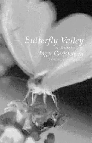 Christensen, Inger: Butterfly Valley 1