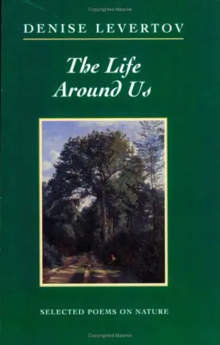 Levertov, Denise: The Life Around Us 1